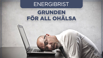 Energibrist – grunden för ohälsa